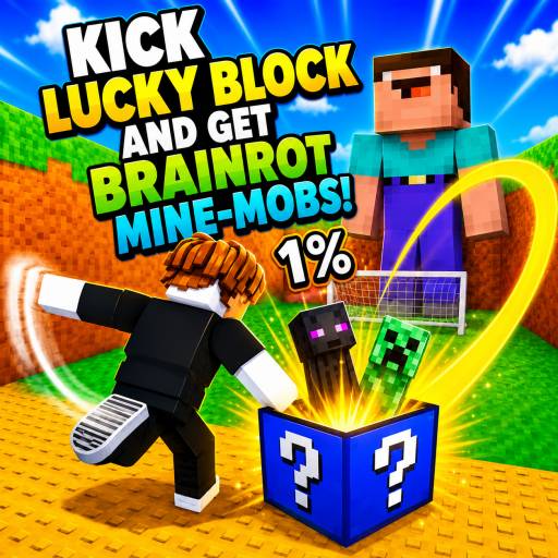 Kick Lucky Block and Get Brainrot Mine-Mobs!